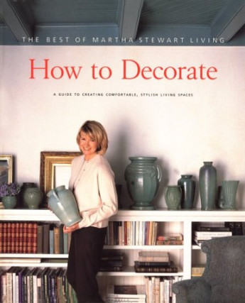 How to Decorate: The Best of Martha Stewart Living: Martha Stewart:  : Amazon