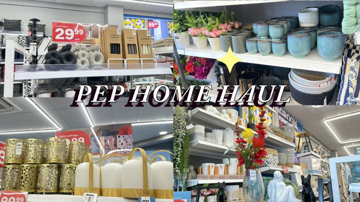 PEP HOME Haul  What’s New at PEP HOME  Modern Home Decor  Affordable  Home Decor  Phumzile Chili