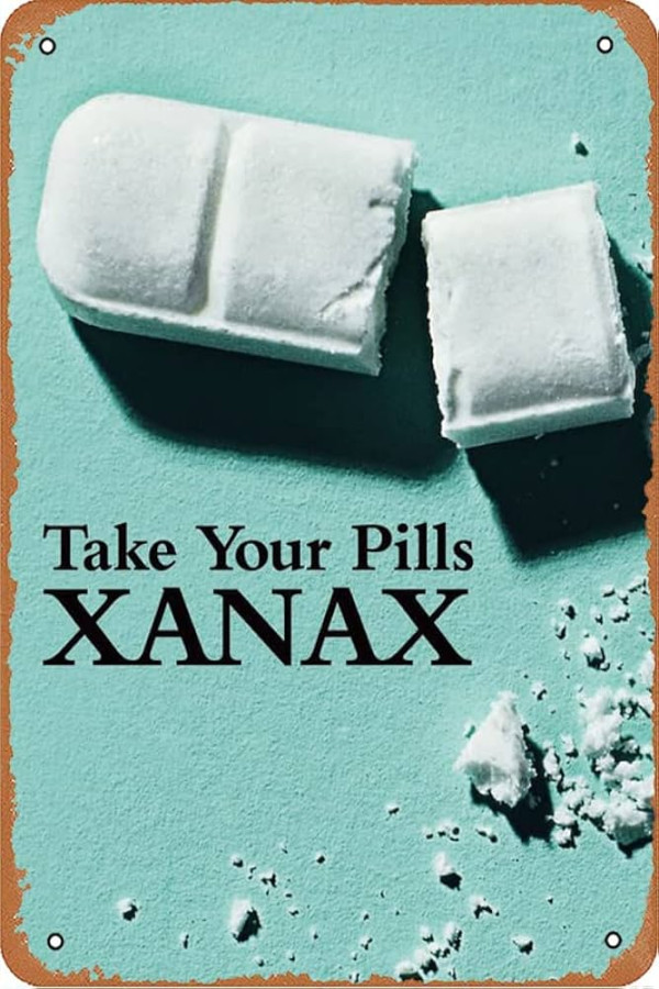 Take Your Pills: Xanax () MovieIron painting tin logo bar